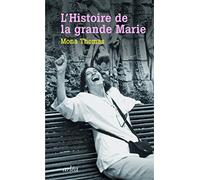 L'Histoire de la grande Marie