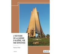 L'histoire de la Guerre d'Algérie, vue par un novice