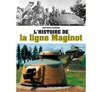 L'histoire de la ligne Maginot Jean-Pascal Soudagne (Auteur)