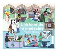 L'histoire de la médecine Stéphanie Ledu (Auteur), Stéphane Frattini (Auteur), Héloïse Chochois (Illustration)