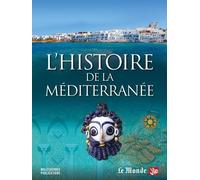 L'histoire De La Méditerranée - Une Odyssée Sans Fin