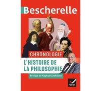 Bescherelle - Chronologie de l'histoire de la philosophie: de l'Antiquité à nos jours