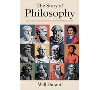 L'histoire de la philosophie : vies, idées et impact des plus grands philosophes de l'histoire (Grapevine Edition)