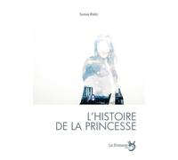 L'histoire de la princesse: Ou le procès de la Belle au Bois Dormant