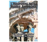 L'histoire De La Rome Antique, Vol. 1 : La République Romaine, Naissance D'un Empire