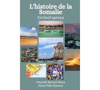L'histoire de la Somalie: Un bref aperçu