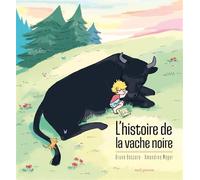 L'Histoire de la vache noire