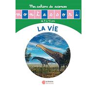 L'Histoire de la Vie - Mon Cahier de Sciences