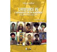 L'histoire De L'afrique Et De Sa Diaspora - De La Préhistoire À Nos Jours