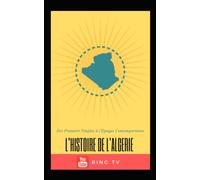 L'histoire de l'Algérie : des premiers peuples à l'époque contemporaine
