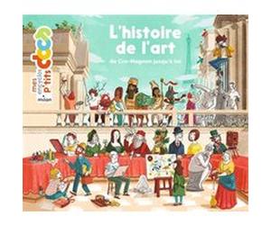 L'histoire de l'art, de Cro-Magnon jusqu'à toi Stéphane Frattini (Auteur), Stéphanie Ledu (Auteur), Thibaut Rassat (Illustration)