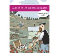 L'Histoire de l'Art en BD - Monet et les Impressionnistes Marion Augustin (Auteur), Bruno Heitz (Illustration)