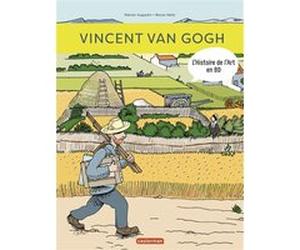 L'Histoire de l'Art en BD - Vincent Van Gogh Marion Augustin (Auteur), Bruno Heitz (Illustration)