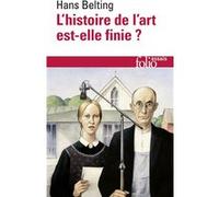 L'histoire de l'art est-elle finie ? Jean-François Poirier (Traduction), Yves Michaud (Traduction), Hans Belting (Auteur)