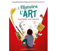Collectif – L'histoire de l'art expliquée aux enfants – Broché