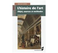 L'histoire De L'art - Objet, Sources Et Méthodes