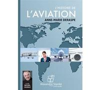 L'histoire de l'aviation Anne-Marie Deraspe (Auteur), Michel Keable (Lu par)