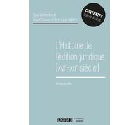 L'histoire de l'édition juridique (XVIe-XXIe siècle): Un état des lieux (2021)