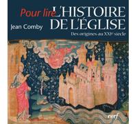 L'Histoire de l'Eglise : Des origines au XXIe siècle