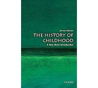 L'histoire de l'enfance : Une très courte introduction