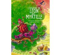 L'Histoire de Léon et Myrtille - Jean-Claude DEMERS - Éditions Loisirs et Pédagogie - cartonné - Album jeunesse dès 3 ans
