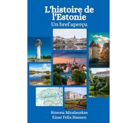 L'histoire de l'Estonie: Un bref aperçu