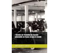 Lhistoire De L'évolution Du Marché Automobile En France Et Dans Le Monde
