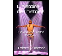 L'histoire de l'histoire: "Je vis avec Freddie Mercury"