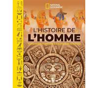 L'histoire de l'Homme Comprendre l'humanité à la lumière des sciences - Collectif National Geographic - National Geographic - relié - Beau livre