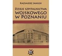 L'histoire de l'hospitalité militaire à Poznan (Buch auf Polnisch)