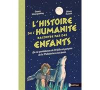 L'histoire de l'humanité racontée par des enfants - La vie quotidienne de 20 filles et garçons de la Préhistoire à nos jours Tamar Weiss Gabbay (Auteur), Shiraz Fuman (Illustration), Brice Germain (Tr