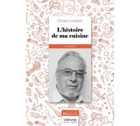 L'histoire de ma cuisine - Didier Lambert - Verone Eds - broché - Guide