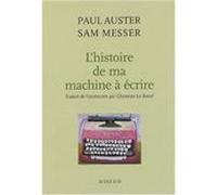 L'Histoire de ma machine à écrire Paul Auster (Auteur), Christine Le Boeuf (Traduction)