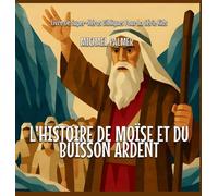 L'histoire De Moïse Et Du Buisson Ardent