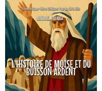 L'histoire De Moïse Et Du Buisson Ardent