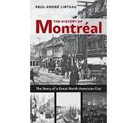 L'histoire de Montréal : L'histoire d'une grande ville nord-américaine