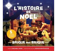 L'histoire de Noël Brique par brique - Rachael Hood - Ligue Pour La Lecture De La Bible - broché - Document jeunesse