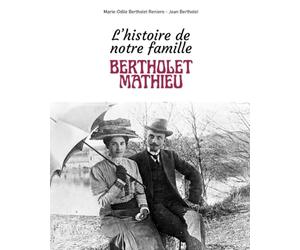 L'histoire de notre famille bERTHOLET MATHIEU
