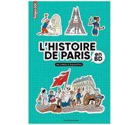 L'histoire De Paris En Bd - De Lutèce À Aujourd'hui