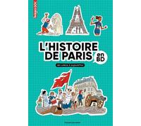 L'Histoire de Paris en BD - Sophie Crépon - Bayard Jeunesse - cartonné - Document jeunesse