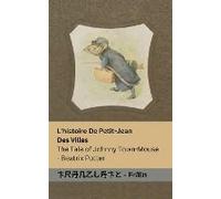 L'histoire De Petit-Jean Des Villes / The Tale Of Johnny Town-Mouse