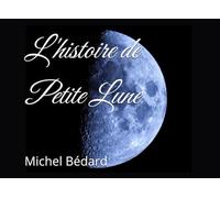 L'histoire de Petite Lune