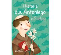 L'histoire de Saint Antoine de Padoue - Francesca Fabris (Kinder, Religion auf Polnisch)