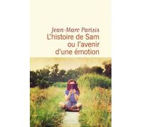 L'histoire de Sam ou L'avenir d'une émotion