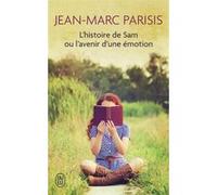 L'histoire de Sam ou l'avenir d'une émotion Jean-Marc Parisis (Auteur)