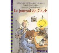 Le journal de Caleb Patricia Maclachlan (Auteur), Anne Krief (Traduction), Quentin Blake (Illustration)