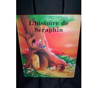 l'histoire de seraphin