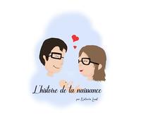 L'histoire de ta naissance