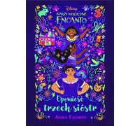 L'histoire de trois sœurs Disney Notre Encanto magique par Anika Fajardo (Buch auf Polnisch)