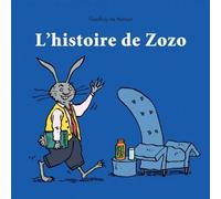 L'histoire de Zozo - Geoffroy de Pennart - Kaleidoscope - cartonné - Album jeunesse